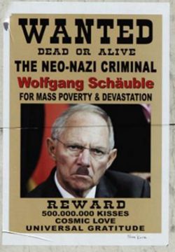 Schäuble als Neonazi Fahndungsplakaten in Athen