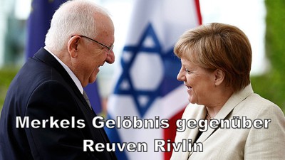 Merkels Gelöbnis gegenüber Rivlin