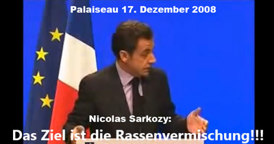 Sarkozy: Das Ziel ist die Ausrottung der Weißen